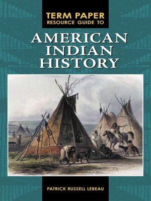 cover image of Term Paper Resource Guide to American Indian History